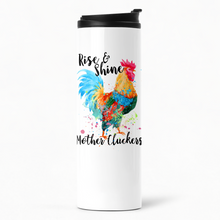 Load image into Gallery viewer, Rise and Shine Mother Cluckers