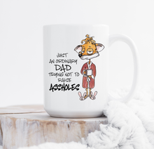 Load image into Gallery viewer, Just An Ordinary Dad Trying Not To Raise Assholes -- Fox