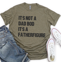 Load image into Gallery viewer, It's Not a Dad Bod It's a Father Figure