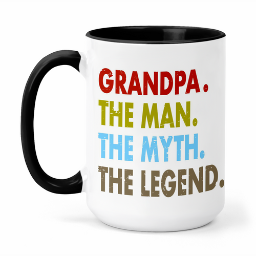 Grandpa The Man The Myth The Legend