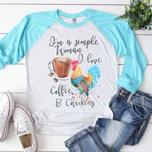 Load image into Gallery viewer, I&#39;m a Simple Women I Love Coffee &amp; Chickens
