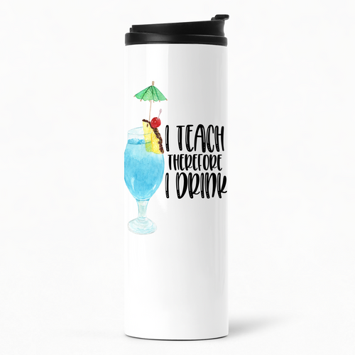 I Teach Therefore I Drink