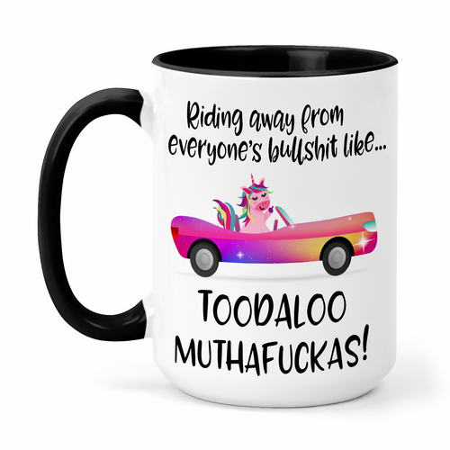 Riding Away From Everyone's Bullshit Like Toodaloo Muthafuckas