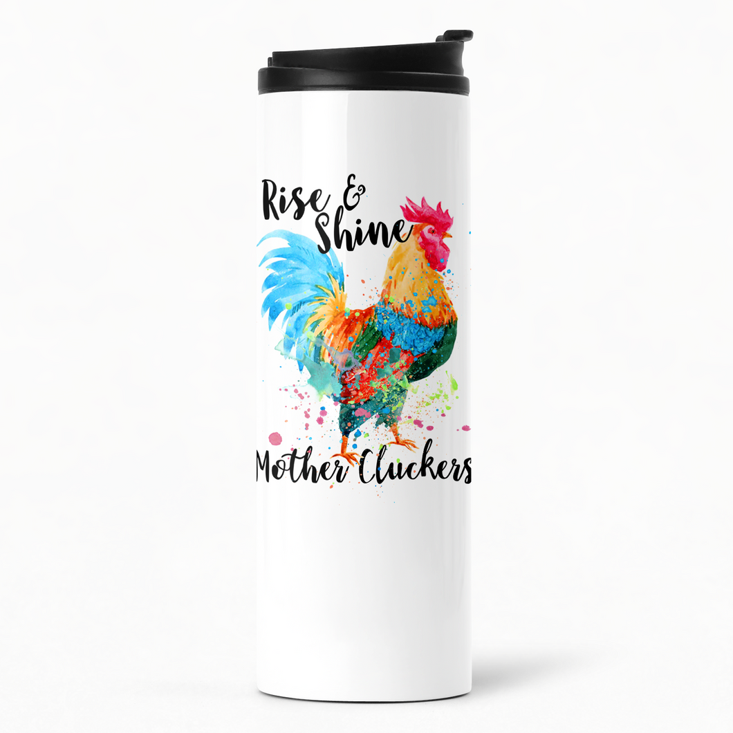 Rise and Shine Mother Cluckers