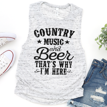 Load image into Gallery viewer, Country Music And Beer That&#39;s Why I&#39;m Here
