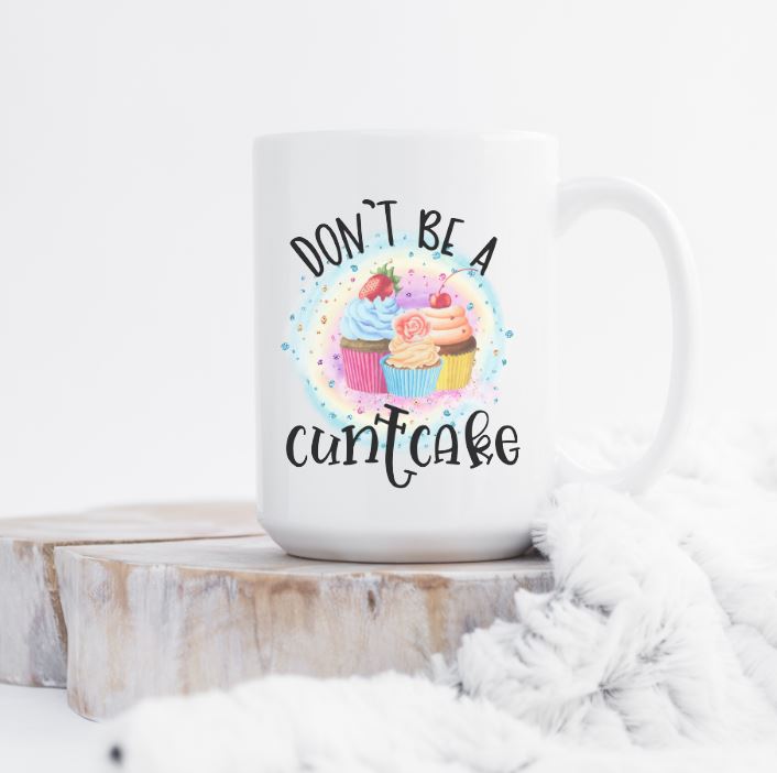 Don't Be a Cuntcake