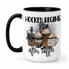 Load image into Gallery viewer, Hockey Begins After Coffee