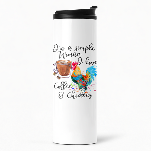 I'm a Simple Woman I Love Coffee & Chickens